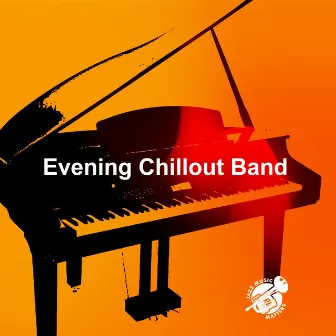 Evening Chillout Band by Jazz Music Matters