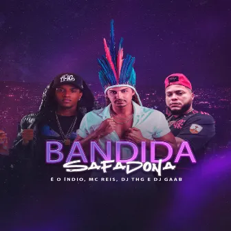 BANDIDA SAFADONA - Versão Arrocha by MC Reis