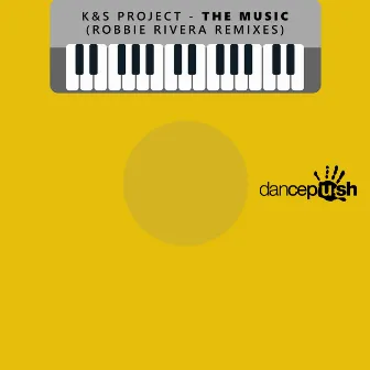 The Music (Robbie Rivera Remixes) by K&S Project