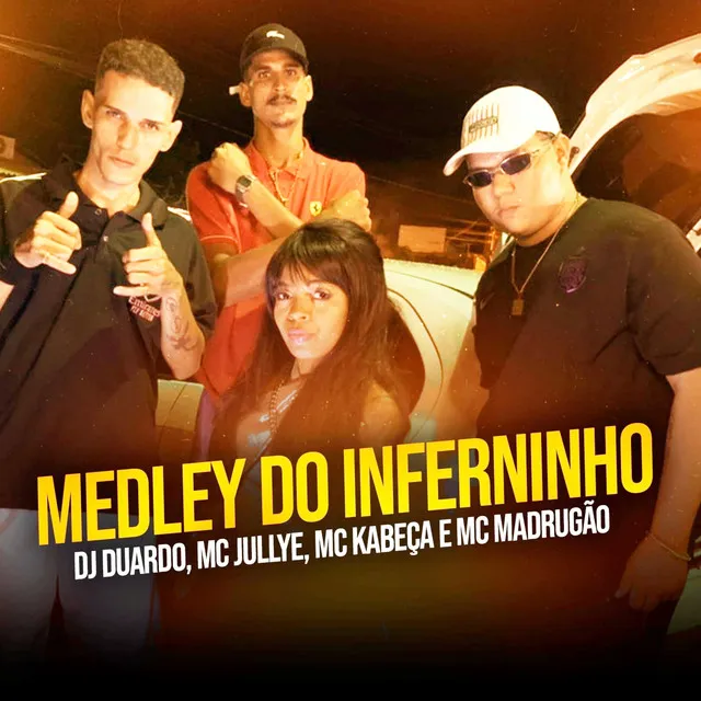 Medley do Inferninho (feat. Mc Madrugão)