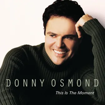 This Is The Moment by Donny Osmond