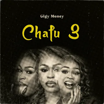 Chafu 3 by Gigy Money