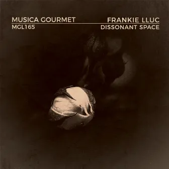 Dissonant Space by Frankie LLuc