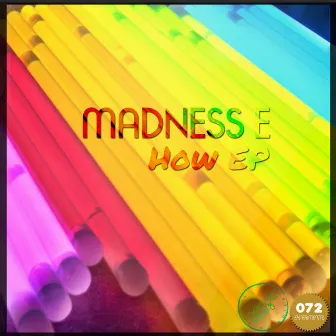 How -Ep- by Madness E