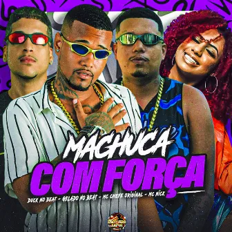 Machuca Com Força by Duck no Beat