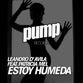 Estoy Humeda by Leandro d'Avila