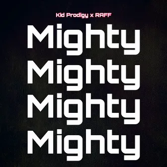 Mighty by Kid Prodigy