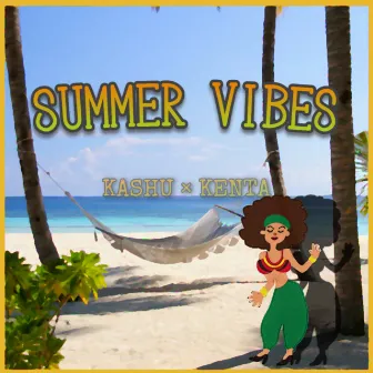 SUMMER VIBES by KASHU