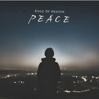 Peace by Edge Of Heaven