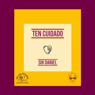 Ten Cuidado by Sir Daniel