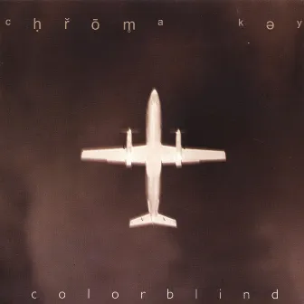 Colorblind Single (1999) by Chroma Key