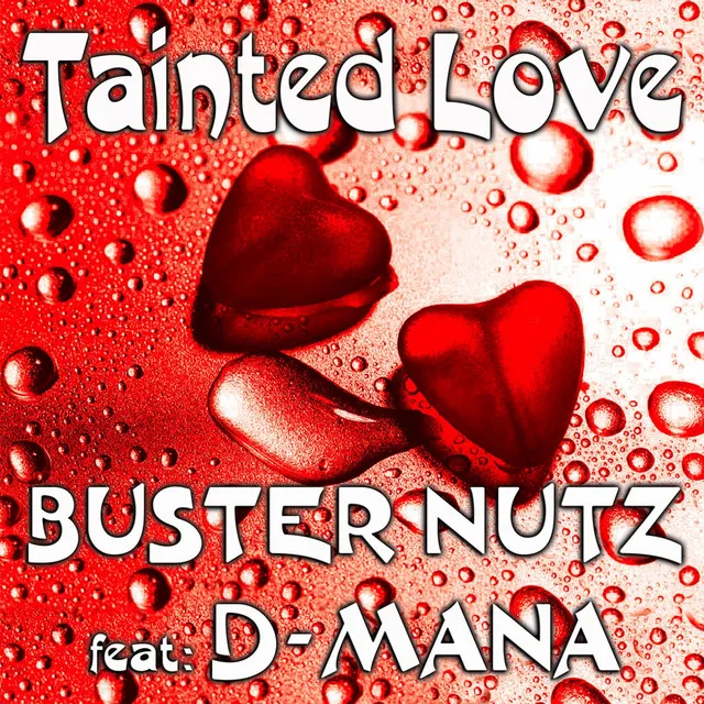 Tainted Love (feat. D-Mana)