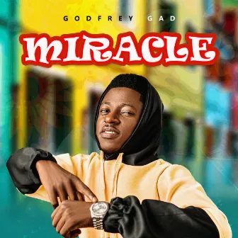 Miracle by Godfrey Gad