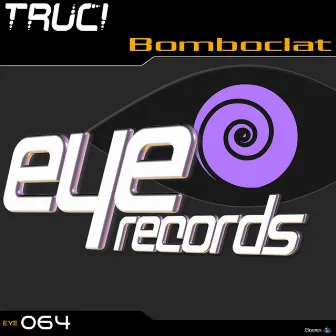 Bomboclat by Truci