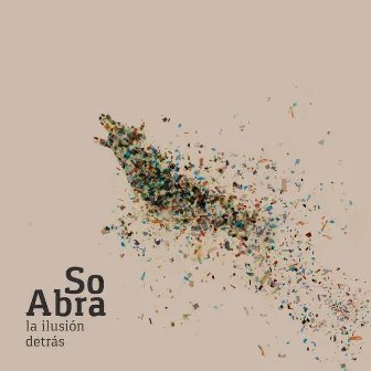 La Ilusión Detrás by So Abra