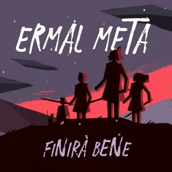 Finirà bene by Ermal Meta