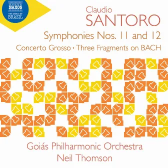 Santoro: Symphonies Nos. 11, 12 & Other Orchestral Works by Claudio Santoro