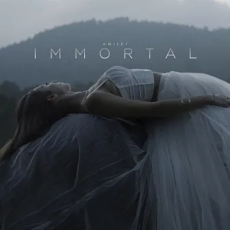 Immortal by AMILEY