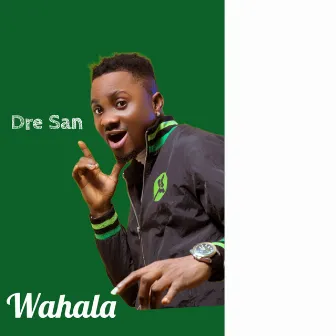 Wahala by Dre San