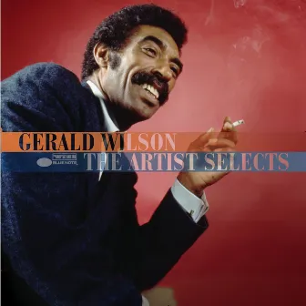 The Artist Selects by Gerald Wilson