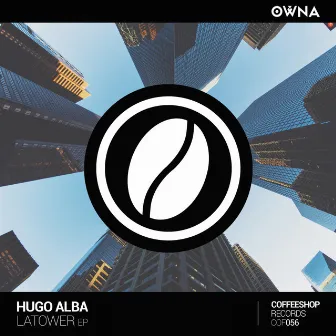 Latower EP by Hugo Alba