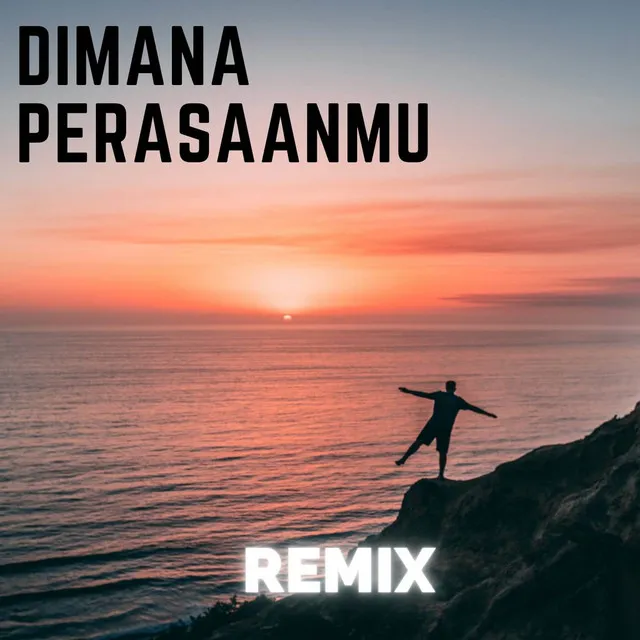 DIMANA PERASAANMU