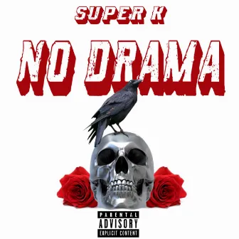 No Drama by Super K