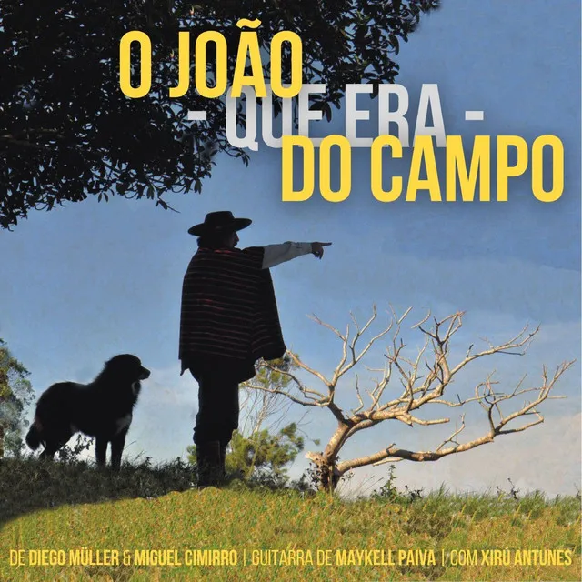 O João – Que Era – Do Campo!