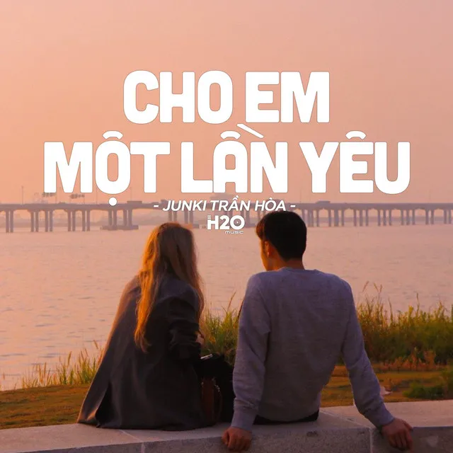 Cho Em Một Lần Yêu (Lofi Ver.)