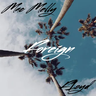 Foreign by Mac Melly