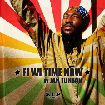 Fi Wi Time Now by Jah Turban