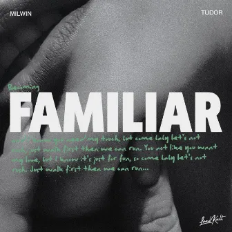 Familiar by Milwin