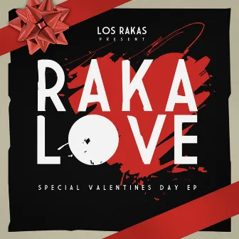 Raka Love by Los Rakas