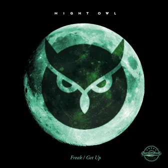 Freak / Get Up by Night Owl