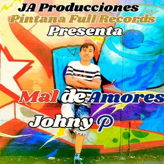 Mal De Amores by Johny P