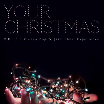 Your Christmas by V.O.I.C.E Vienna Pop & Jazz Choir Experience