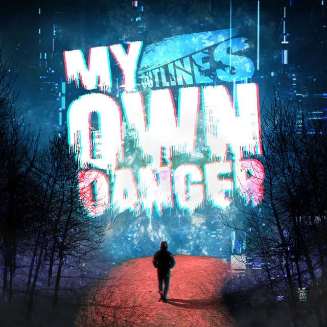 My Own Danger - Extended Version