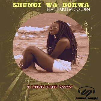 I Like The Way by Shungi Wa Borwa