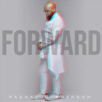 Forward by Rashad McPherson