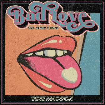 Bad Love by Odie Maddox