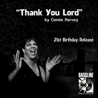 Thank You Lord (21st Birthday Release) by Connie Harvey