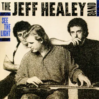 See the Light by The Jeff Healey Band