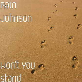 Won't You Stand by Rain Johnson