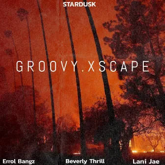 Groovy Xscape by Errol Bangz