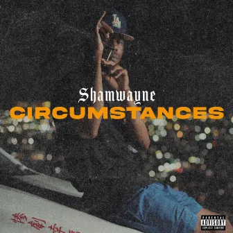 CIRCUMSTANCES by Deano Deann