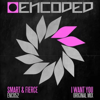 I Want You by Smart & Fierce