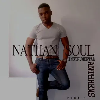 Instrumental Anthems, Pt. 1 by Nathan Soul