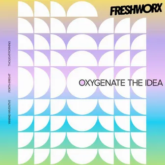 Oxygenate The Idea by Amon Turner