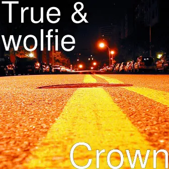 Crown by True