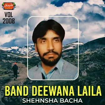 Band Deewana Laila by Shehnsha Bacha